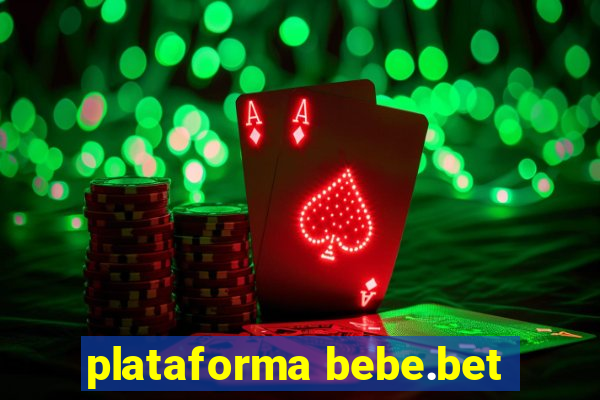 plataforma bebe.bet